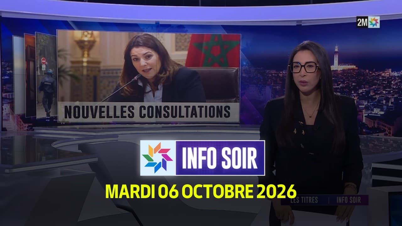 Info Soir : Mardi 06 Octobre 2026